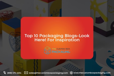 Top 10 Packaging Blogs-Look Here! For Inspiration